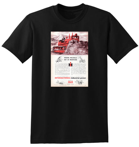 1955 INTERNATIONAL HARVESTER INDUSTRIAL POWER MAKING MOLEHILLS OUT OF MOUNTAINS AUSSIE AD TSHIRT